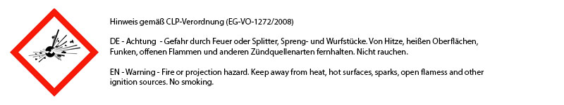 Achtung. Gefahr durch Feuer oder Splitter, Spreng- und Wurfstcke. Von Hitze, heien Oberflchen, Funken, offenen Flammen und anderen Zndquellenarten fernhalten. Nicht rauchen.